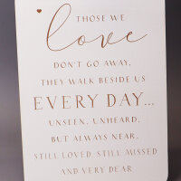 Gedenkschild "Those we love dont go away, they walk...